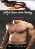 Holly's Dream Lover Fantasy (Delta of Venus Inc. #2) by Verena Vincent