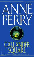 Callander Square (Charlotte & Thomas Pitt #2) by Anne Perry