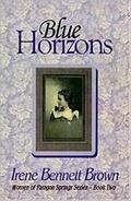 Blue Horizons (Women of Paragon Springs #2) by Irene Bennett Brown