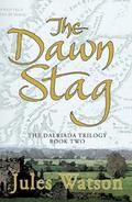 The Dawn Stag (Dalriada Trilogy #2) by Jules Watson