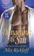 Dangerous as Sin (Bligh Family #2) by Alix Rickloff