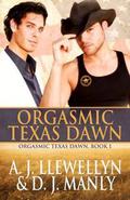 Orgasmic Texas Dawn (Orgasmic Texas Dawn #1) by D.J. Manly