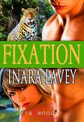 Fixation by Inara Lavey