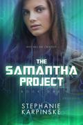The Samantha Project (The Samantha Project #1) by Stephanie Karpinske