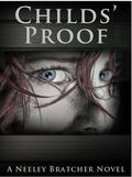 Childs' Proof (A Victoria Childs Novel #1) by Neeley Bratcher