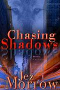 Chasing Shadows by Jez Morrow