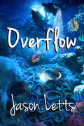 Overflow, a Paranormal Romance by Jason Letts