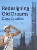 Redesigning Old Dreams (Don't Read in the Closet Events) by Dana Cavallon