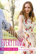 Now I'll Tell You Everything (Alice #25) by Phyllis Reynolds Naylor