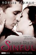 Some like It Sinful (A Perfect Recipe #2) by Robbie Terman