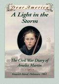 A Light in the Storm: The Civil War Diary of Amelia Martin, Fenwick Island, Delaware, 1861 (Dear America) by Karen Hesse
