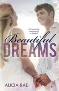 Beautiful Dreams by Alicia Rae