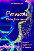 Parasouls ~ Divine Intervention by Michele Richard