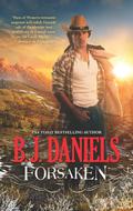 Forsaken by B.J. Daniels