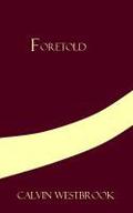 Foretold (Guided #2) by Calvin Westbrook