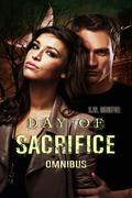Day of Sacrifice Omnibus by Stacey Wallace Benefiel, S.W. Benefiel