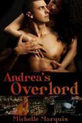 Andrea's Overlord by Michelle Marquis