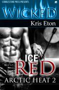 Ice Red (Arctic Heat #2) by Kris Eton