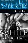 Ice White (Arctic Heat #3) by Kris Eton