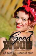 Good Wood (Carved Hearts #1) by Michelle Pace