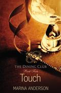 Touch (The Dining Club #5) by Marina Anderson