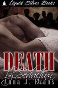 Death By Seduction by Anna J. Evans