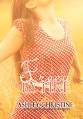 Freed by Fire (Chicago in Love #1) by Ashley Christine