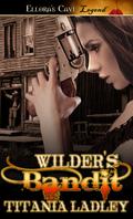 Wilder's Bandit by Titania Ladley