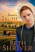 Annie's Truth (Touch of Grace #1) by Beth Shriver