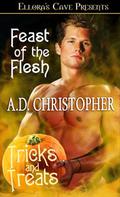 Feast of the Flesh (Tricks and Treats) by A.D. Christopher