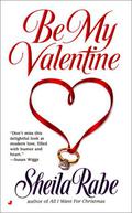 Be My Valentine by Sheila Rabe