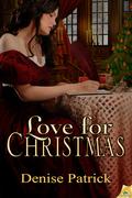 Love for Christmas by Denise Patrick