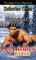 Nutcracker Prince (Wild Winter) by Katherine Cross