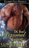 Personal Gain (Oh, Yum!) by Sapphire Blue