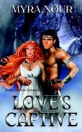 Love's Captive (Volarn #1) by Myra Nour