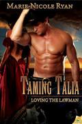 Taming Talia (Loving the Lawman #2) by Marie-Nicole Ryan
