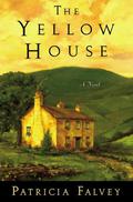 The Yellow House by Patricia Falvey