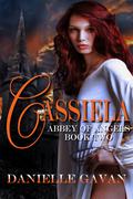 Cassiela (Abbey of Angels #2) by Danielle Gavan