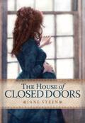 The House of Closed Doors (The House of Closed Doors #1) by Jane Steen