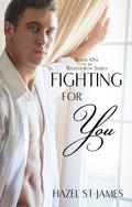 Fighting For You (Redemption Series #1) by Hazel St James