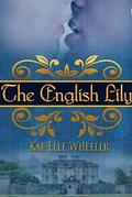 The English Lily  (Tales of the Scrimshaw Doll) by Kae Elle Wheeler
