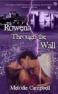 Rowena Through the Wall: Expanded Edition by Melodie Campbell