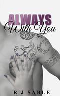Always with You (With You #3) by R.J. Sable