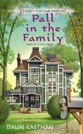 Pall in the Family (A Family Fortune Mystery #1) by Dawn Eastman