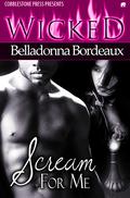 Scream for Me by Belladonna Bordeaux