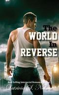 The World in Reverse by Latrivia S. Nelson