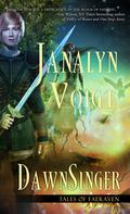 DawnSinger (Tales of Faeraven #1) by Janalyn Voigt