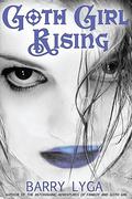 Goth Girl Rising (The Astonishing Adventures of Fanboy and Goth Girl #2) by Barry Lyga