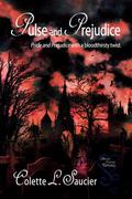 Pulse and Prejudice by Colette L. Saucier