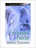 Enchanted Palette by Brigit Zahara